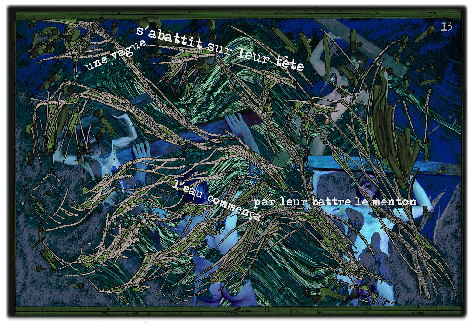 KAFKA. VERS MINUIT 13Une vague s’abattit sur leur tête. L’eau commença par leur battre le menton.image en largeur, au format 30 x 40 cmPhoto montages numériques sur palette graphique, dessin, blue screen, impression jet d’encres aux pigments.